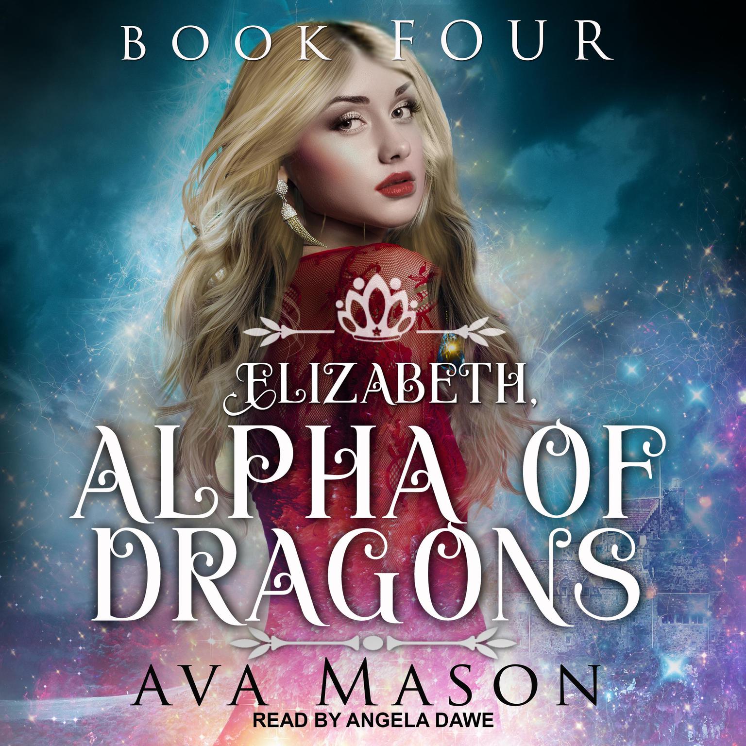 Elizabeth, Alpha of Dragons: A Reverse Harem Paranormal Romance Audiobook, by Ava Mason