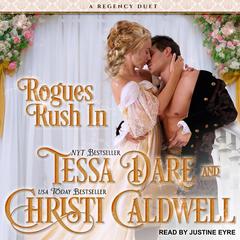 Rogues Rush In: A Regency Duet Audiobook, by Tessa Dare