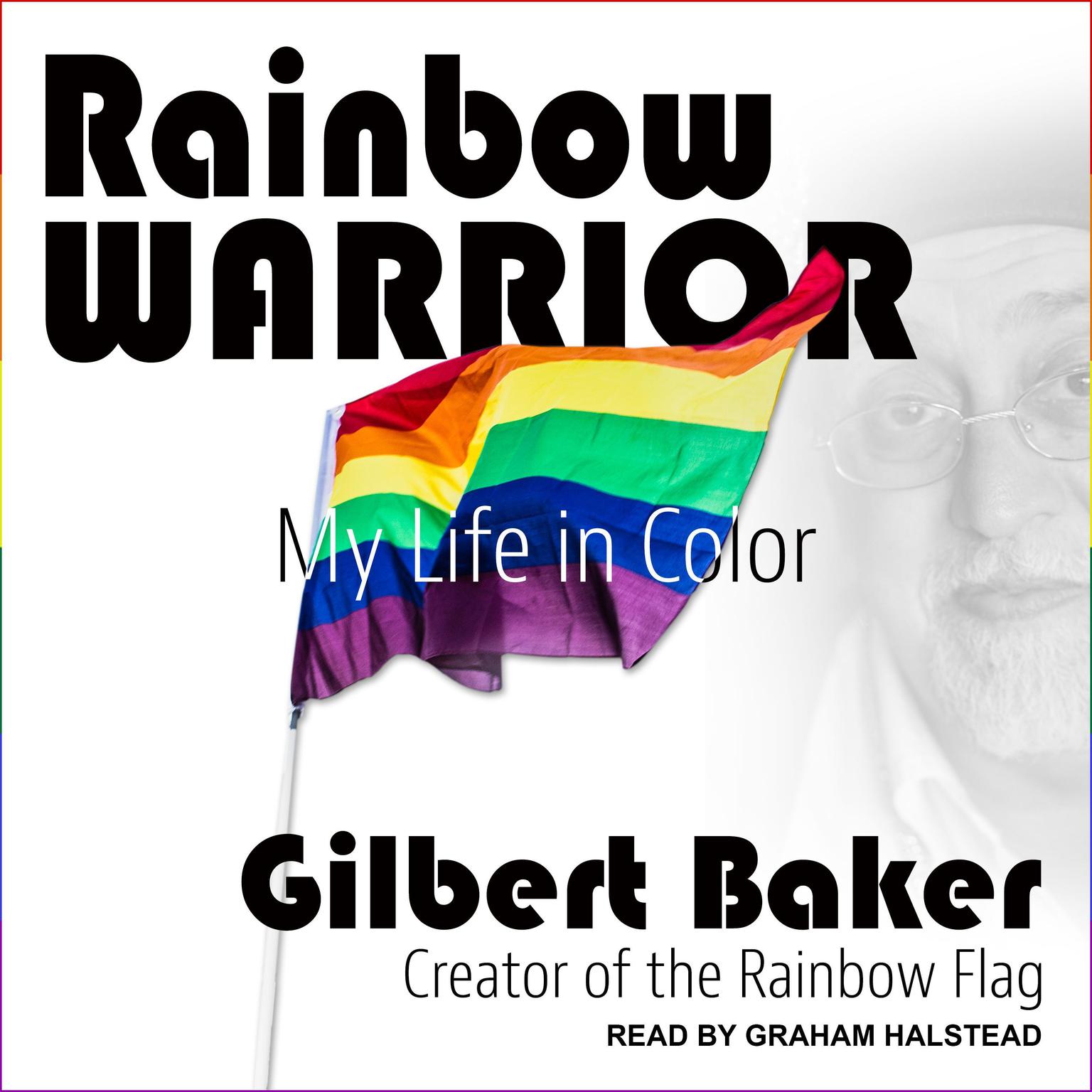 Rainbow Warrior: My Life in Color Audiobook, by Gilbert Baker