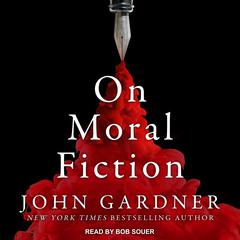 On Moral Fiction Audiobook, by 
