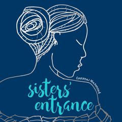 Sisters Entrance Audiobook, by Emtithal Mahmoud