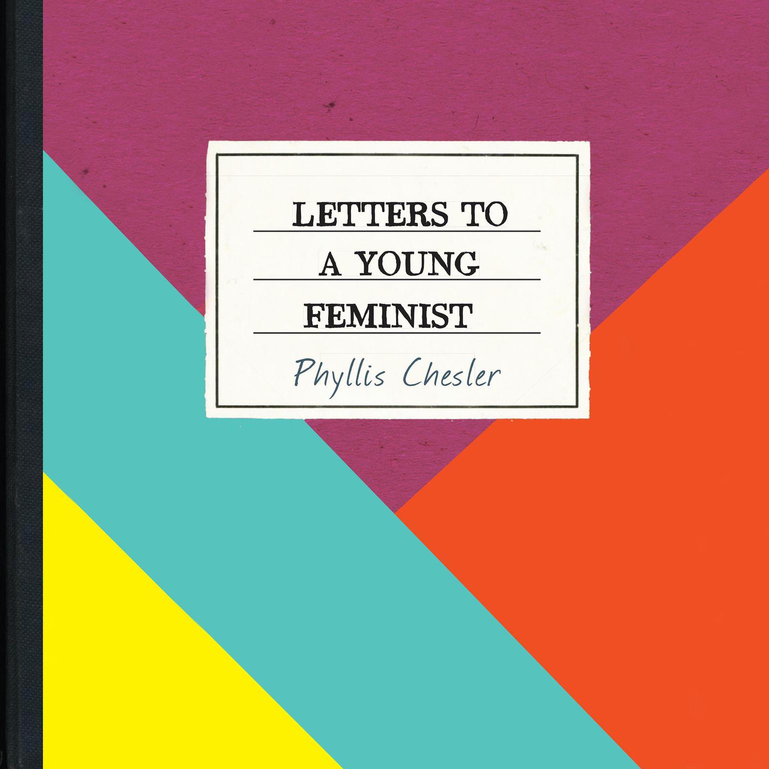 Letters to a Young Feminist Audiobook, by Phyllis Chesler