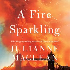 A Fire Sparkling Audiobook, by Julianne MacLean
