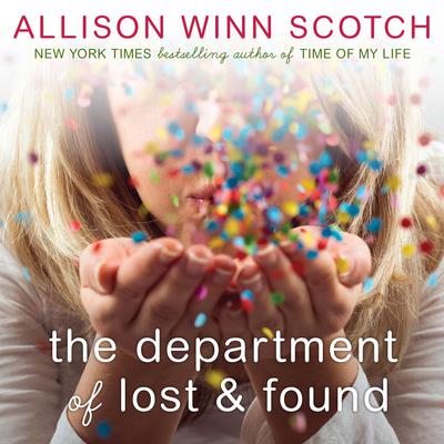 The Department of Lost & Found: A Novel Audiobook, by Allison Winn Scotch