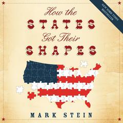 How the States Got Their Shapes Audiobook, by Mark Stein