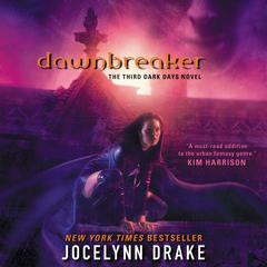 Dawnbreaker: The Third Dark Days Novel Audiobook, by Jocelynn Drake