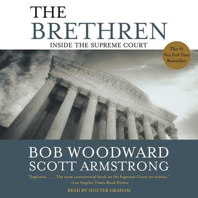The Brethren: Inside the Supreme Court Audiobook, by Bob Woodward
