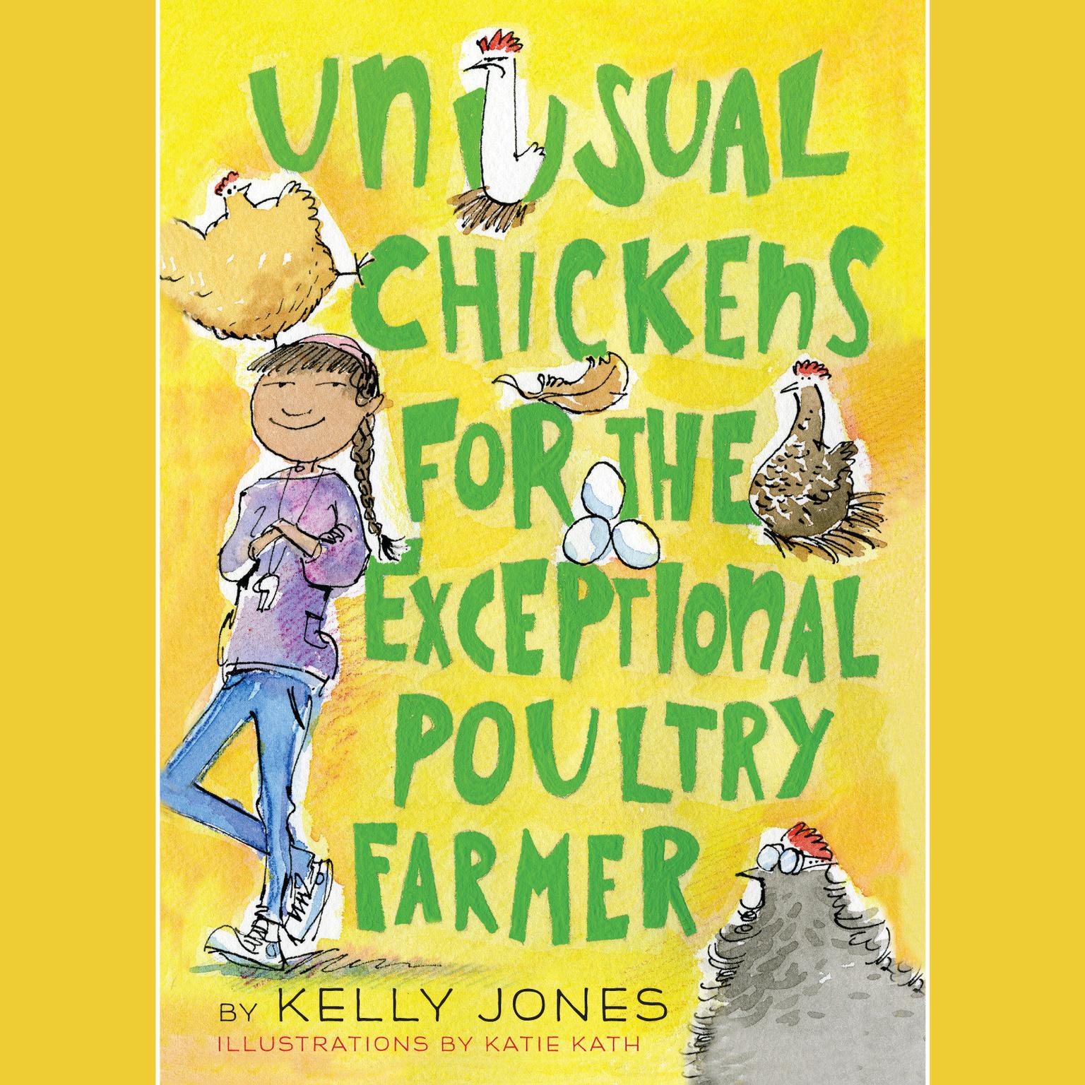 Unusual Chickens for the Exceptional Poultry Farmer Audiobook, by Kelly Jones