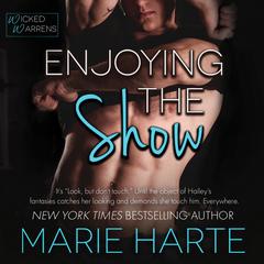 Enjoying the Show Audiobook, by Marie Harte