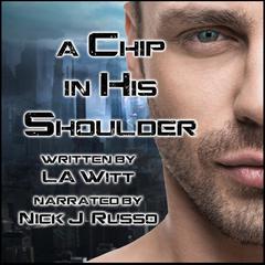 A Chip in His Shoulder Audiobook, by L.A. Witt