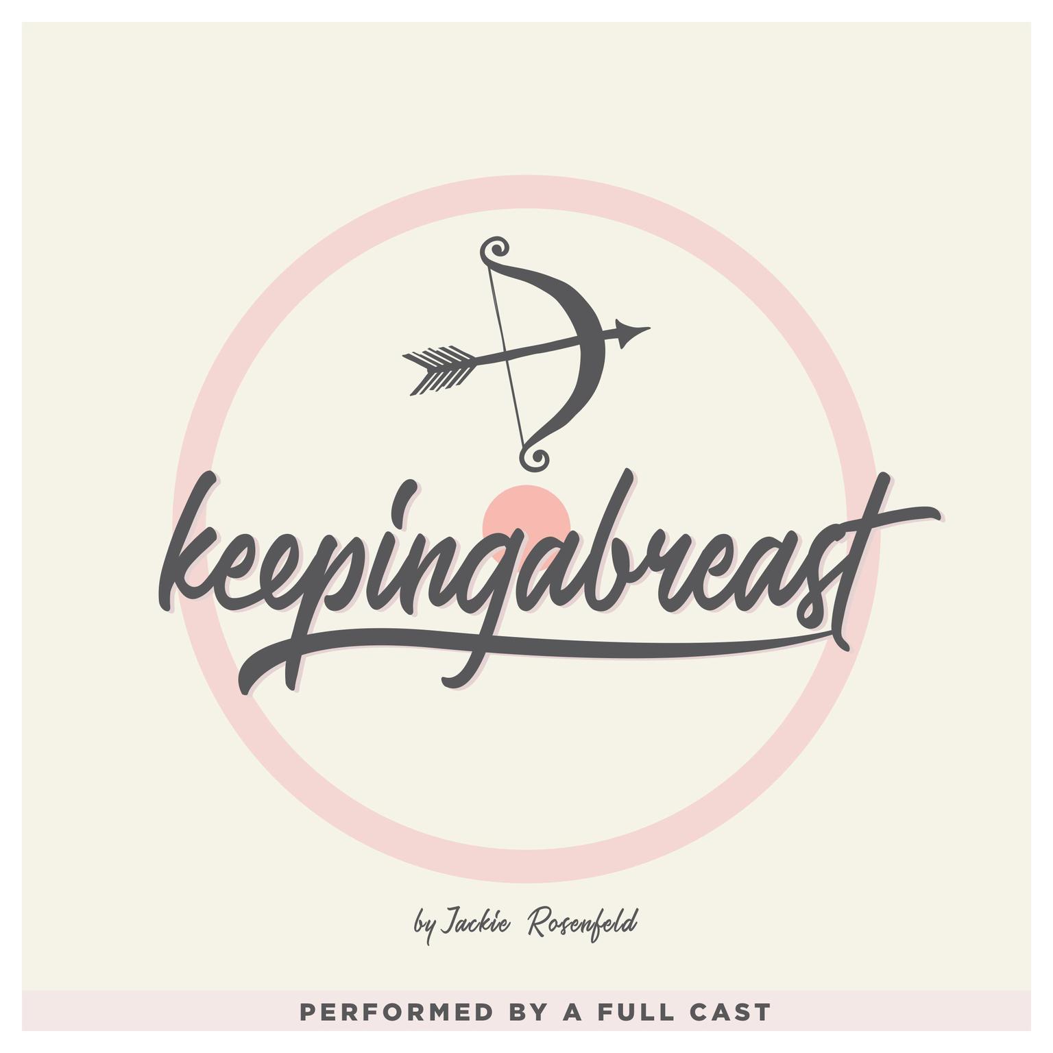 Keepingabreast Audiobook, by Jackie Rosenfeld
