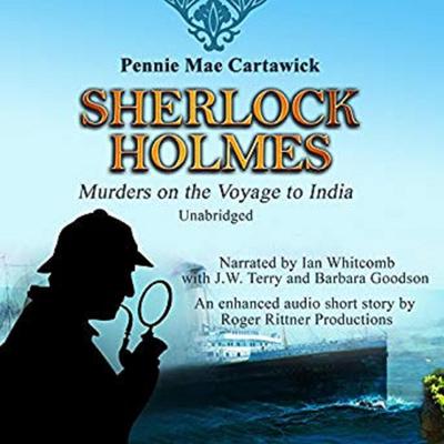 Sherlock Holmes: Murders on the Voyage to India Audiobook, by Pennie Mae Cartawick