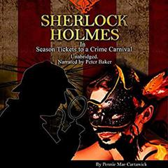 Sherlock Holmes: Season Tickets to a Crime Carnival Audiobook, by Pennie Mae Cartawick