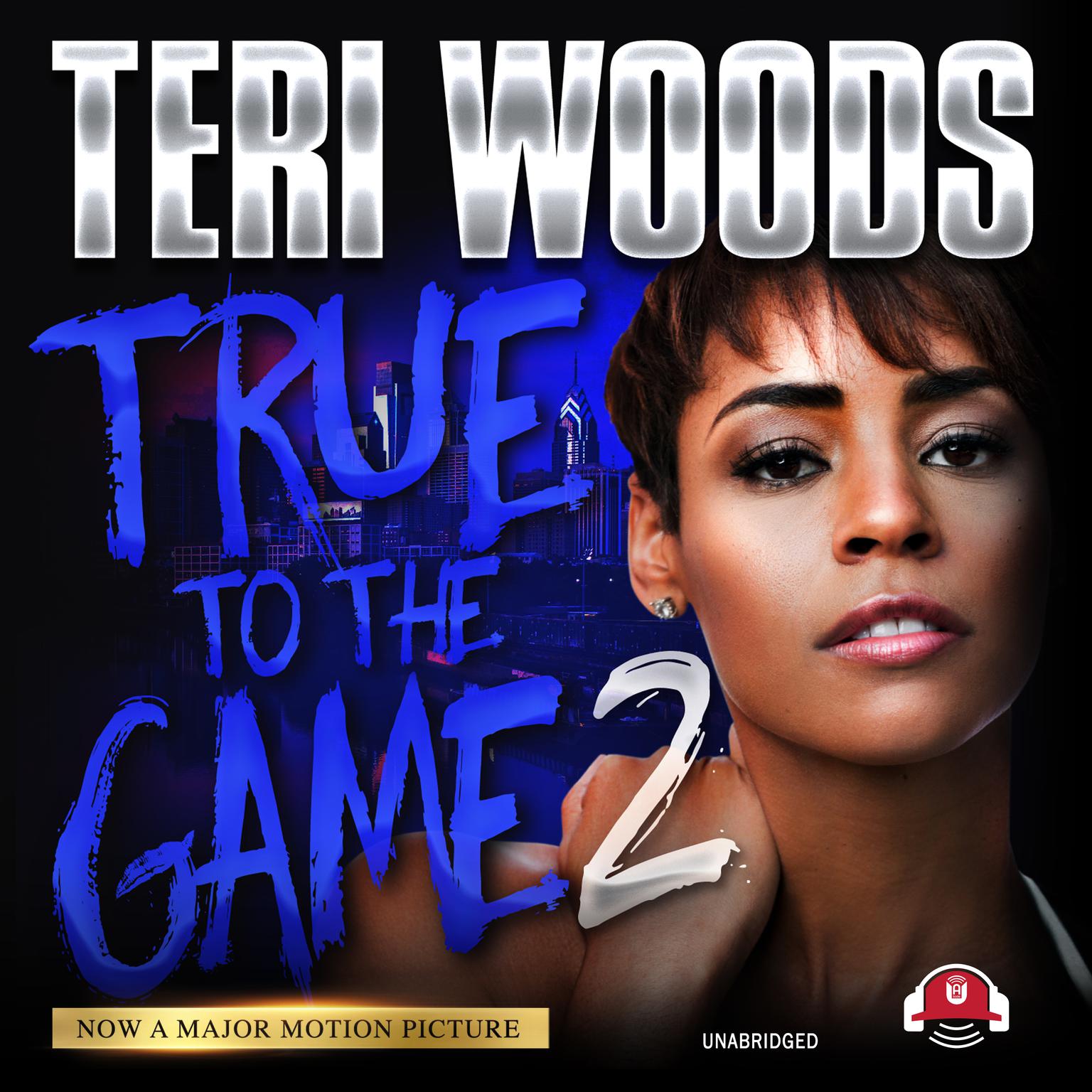 True to the Game II Audiobook, by Teri Woods