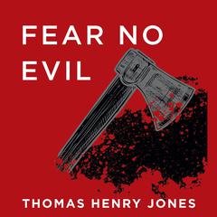 Fear No Evil Audiobook, by Thomas Henry Jones