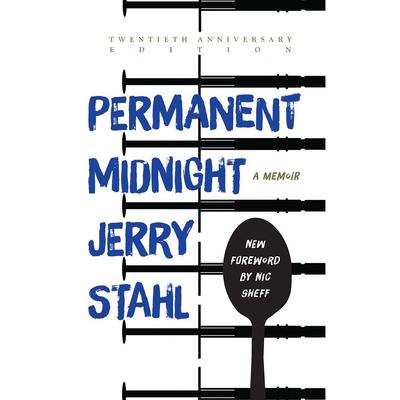 Permanent Midnight: A Memoir (20th Anniversary Edition) Audiobook, by Jerry Stahl