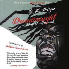 Dreadnaught: King of Afropunk Audiobook, by D. H. Peligro