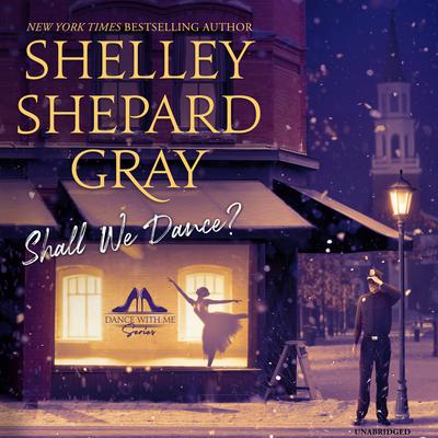 Shall We Dance? Audiobook, by Shelley Shepard Gray