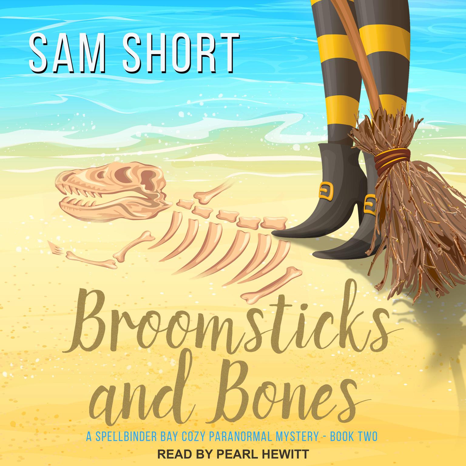 Broomsticks And Bones Audiobook, by Sam Short