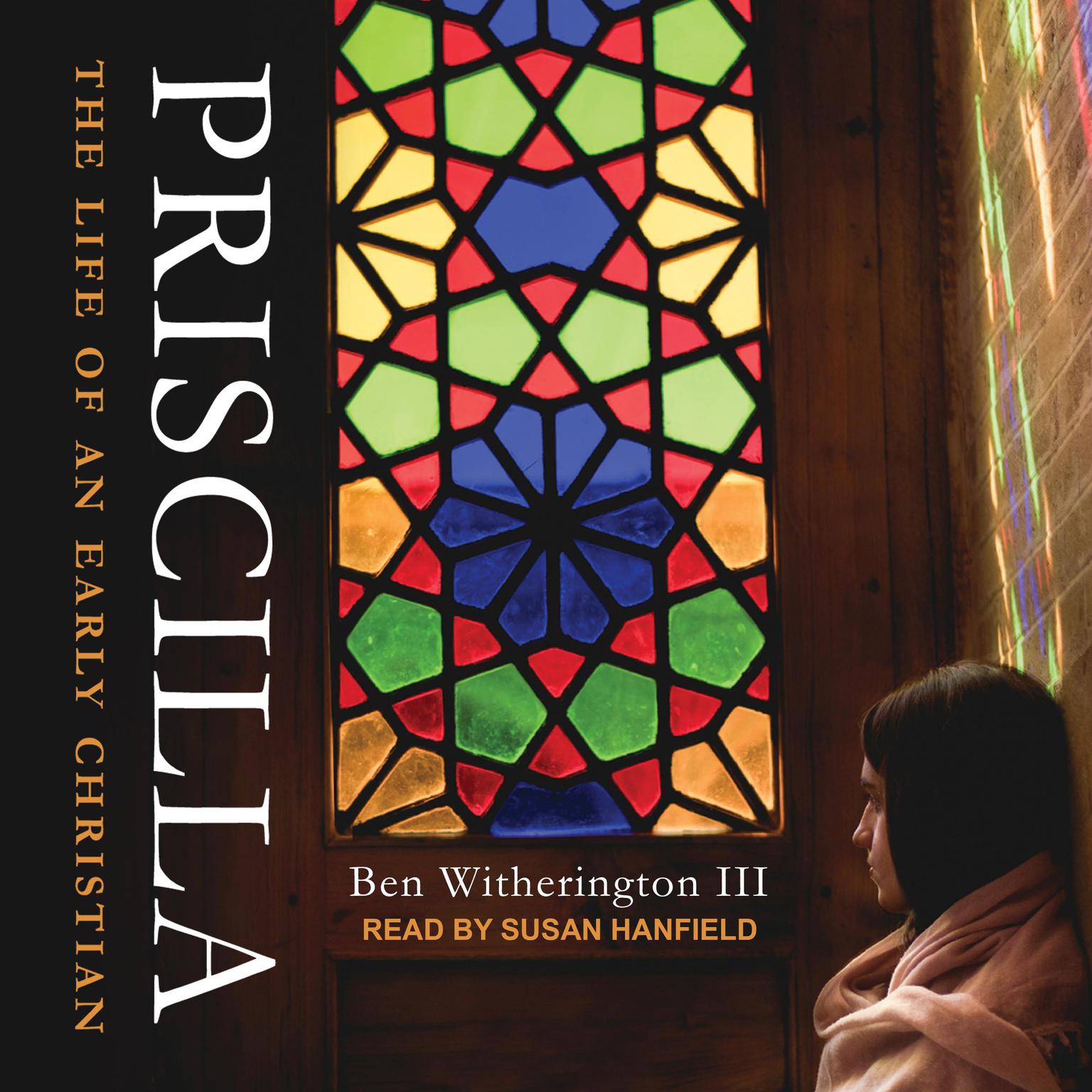 Priscilla: The Life of an Early Christian Audiobook, by Ben Witherington