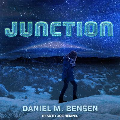 Junction Audiobook, by Daniel M. Bensen