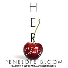 Her Cherry Audiobook, by Penelope Bloom