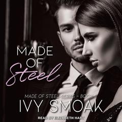 Made of Steel Audiobook, by Ivy Smoak