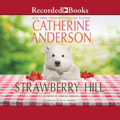 Strawberry Hill Audiobook, by Catherine Anderson