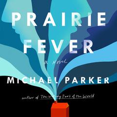Prairie Fever Audiobook, by Michael Parker
