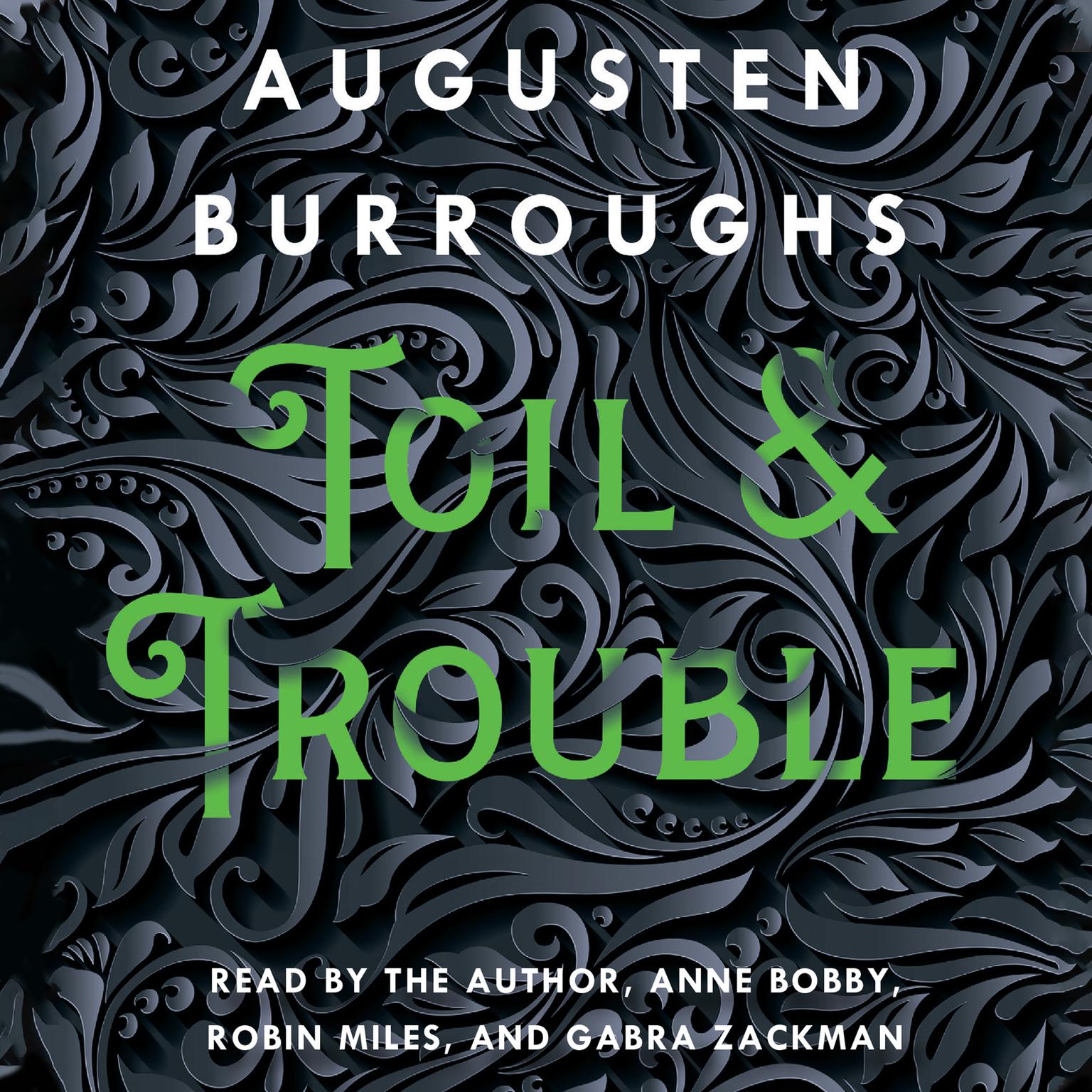 Toil & Trouble: A Memoir Audiobook, by Augusten Burroughs