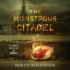 The Monstrous Citadel Audiobook, by Mirah Bolender