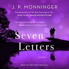 Seven Letters: A Novel Audiobook, by J. P. Monninger