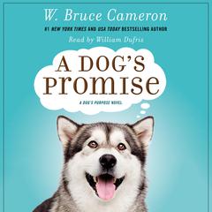 A Dog's Promise: A Novel Audiobook, by 
