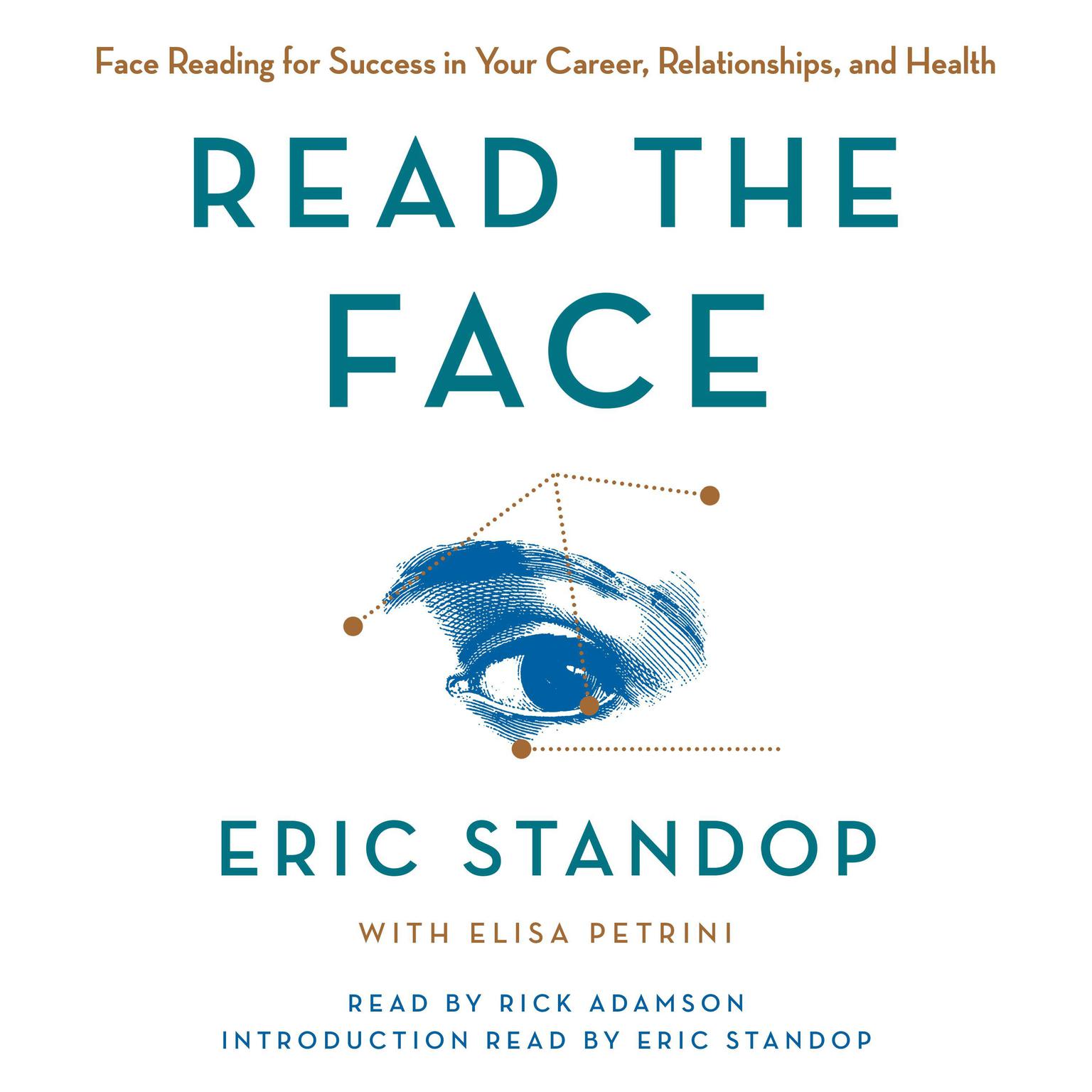 Read the Face: Face Reading for Success in Your Career, Relationships, and Health Audiobook, by Eric Standop