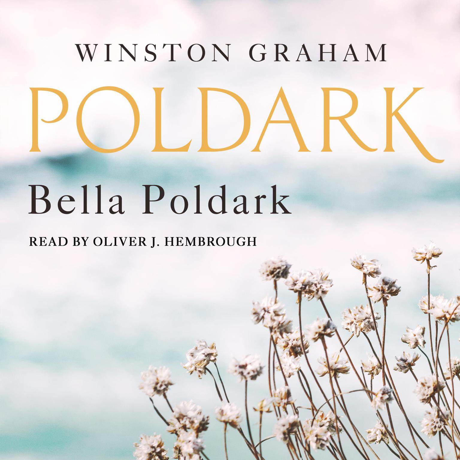Bella Poldark: A Novel of Cornwall, 1818-1820 Audiobook, by Winston Graham