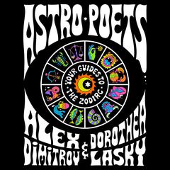 Astro Poets: Your Guides to the Zodiac Audiobook, by Alex Dimitrov