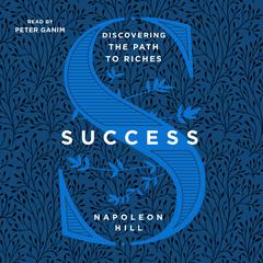 Success: Discovering the Path to Riches: Discovering the Path to Riches Audiobook, by 