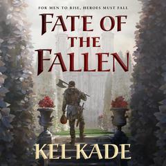 Fate of the Fallen Audiobook, by Kel Kade