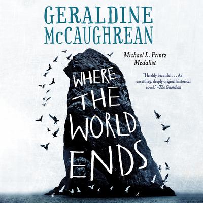 Where the World Ends Audiobook, by Geraldine McCaughrean