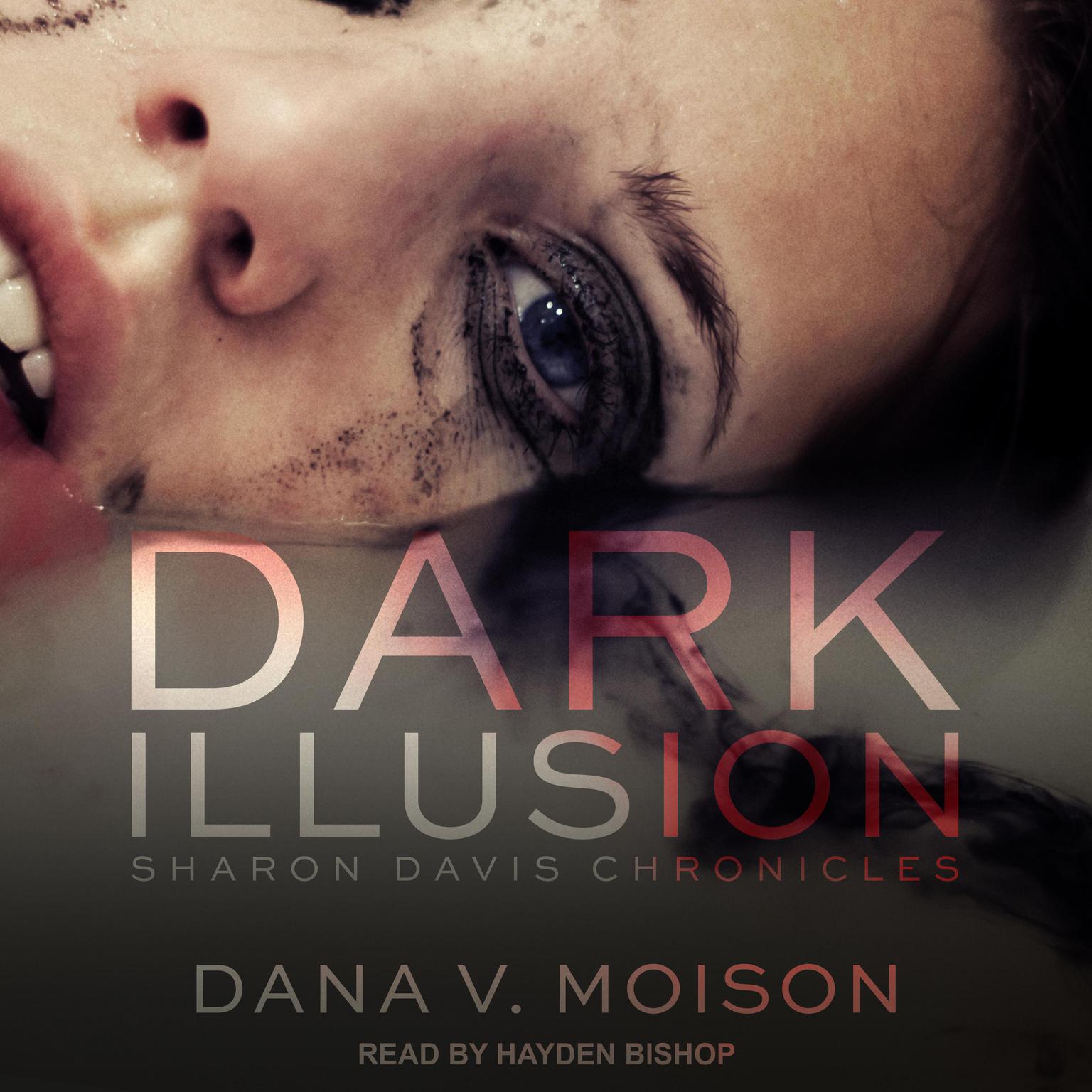 Dark Illusion Audiobook, by Dana V. Moison