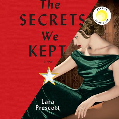 The Secrets We Kept: A novel Audiobook, by Lara Prescott