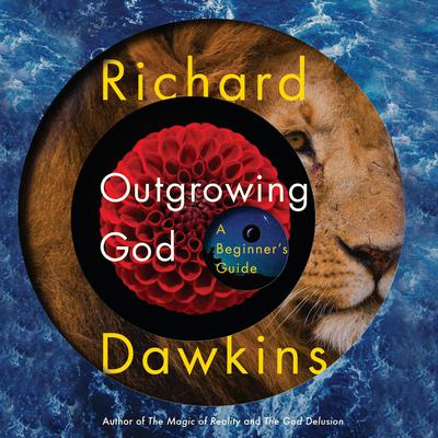 Outgrowing God: A Beginners Guide Audiobook, by Richard Dawkins