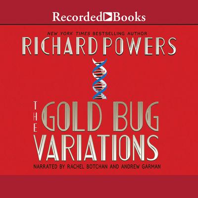 The Gold Bug Variations Audiobook, by 
