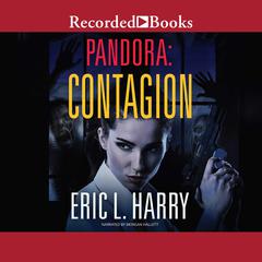 Pandora: Contagion Audiobook, by Eric L. Harry