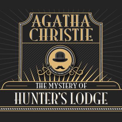The Mystery of Hunter's Lodge Audiobook, by 