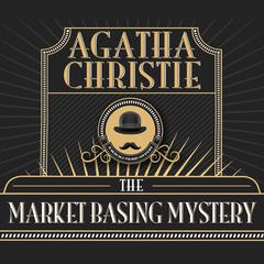 The Market Basing Mystery Audiobook, by 