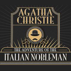 The Adventure of the Italian Nobleman Audiobook, by Agatha Christie