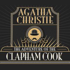 The Adventure of the Clapham Cook Audiobook, by Agatha Christie