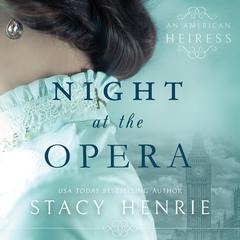 Night at the Opera Audiobook, by Stacy Henrie
