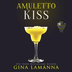 Amuletto Kiss Audiobook, by Gina LaManna